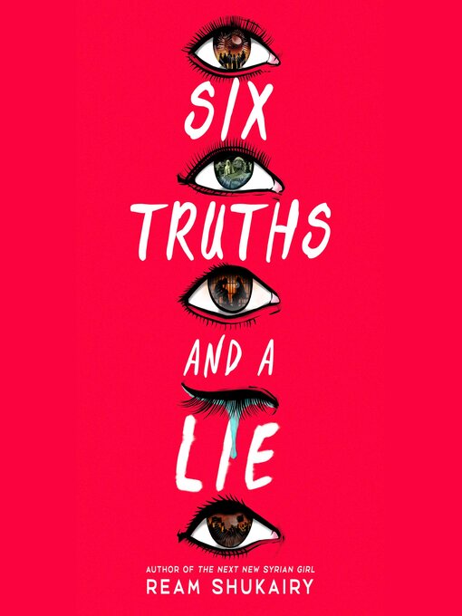 Title details for Six Truths and a Lie by Ream Shukairy - Available